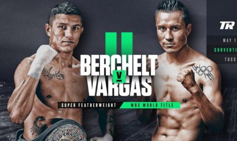 【結果・速報】ミゲール・ベルチェットvsフランシスコ・バルガス　WBC世界スーパーフェザー級タイトルマッチ　2019年5月12日